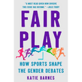 Fair Play: How Sports Shape the Gender Debates