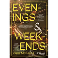 Evenings and Weekends