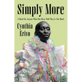 Simply More: A Book for Anyone Who Has Been Told They're Too Much