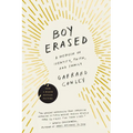 Boy Erased: A Memoir of Identity, Faith, and Family