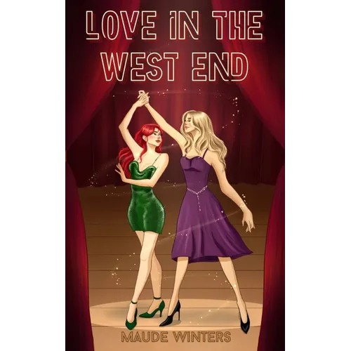 Love in the West End: A Sapphic Second Chance Romance