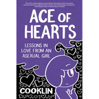 Ace of Hearts: Lessons in Love from an Asexual Girl