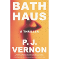 Bath Haus: A Thriller