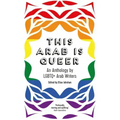 This Arab Is Queer: An Anthology by LGBTQ+ Arab Writers