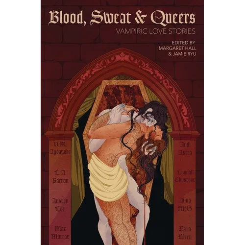 Blood, Sweat & Queers: Vampiric Love Stories