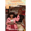 Where There's Smoke...: A Small Town Sapphic Romance
