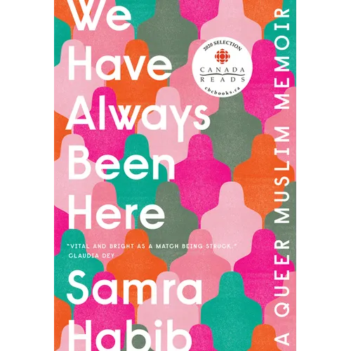 We Have Always Been Here: A Queer Muslim Memoir